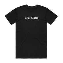 Load image into Gallery viewer, #FIGHT4OTIS Tee
